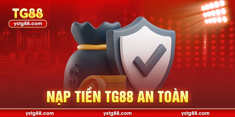 Điều khoản và điều kiện TG88 - Quy định người chơi cần biết 2 Nạp tiền TG88 an toàn