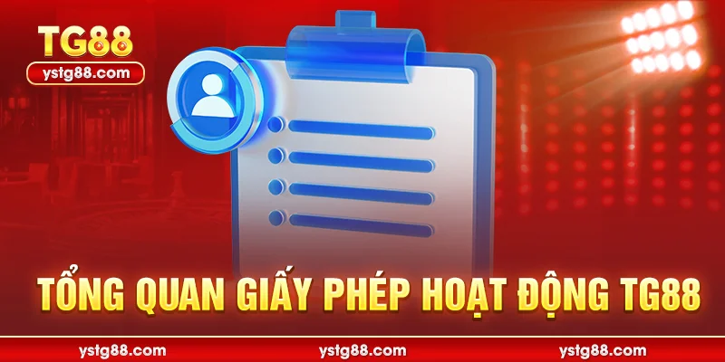 Giấy Phép Hoạt Động TG88: Minh Chứng Vững Chắc Cho Sự Uy Tín 1 Tổng quan giấy phép hoạt động TG88